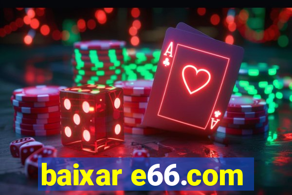 baixar e66.com